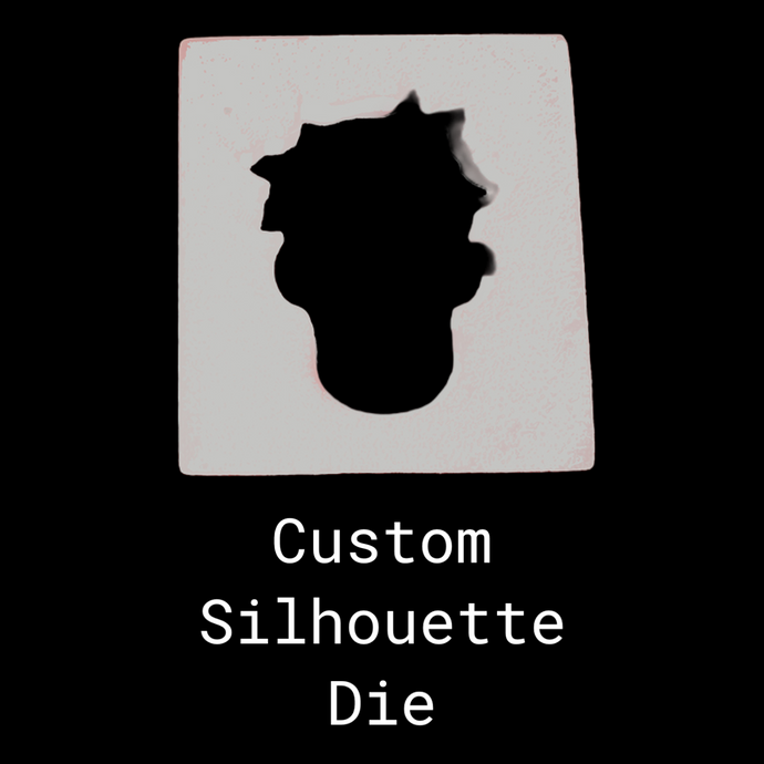 Silhouette Die - Custom